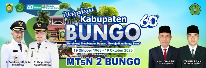 MTsN 2 Bungo Ucapkan Selamat HUT ke-60 Kabupaten Bungo: Bersinergi Membangun Daerah, Mewujudkan Bungo Baru MTsN 2 Bungo Ucapkan Selamat HUT ke-60 Kabupaten Bungo: Bersinergi Membangun Daerah, Mewujudkan Bungo Baru